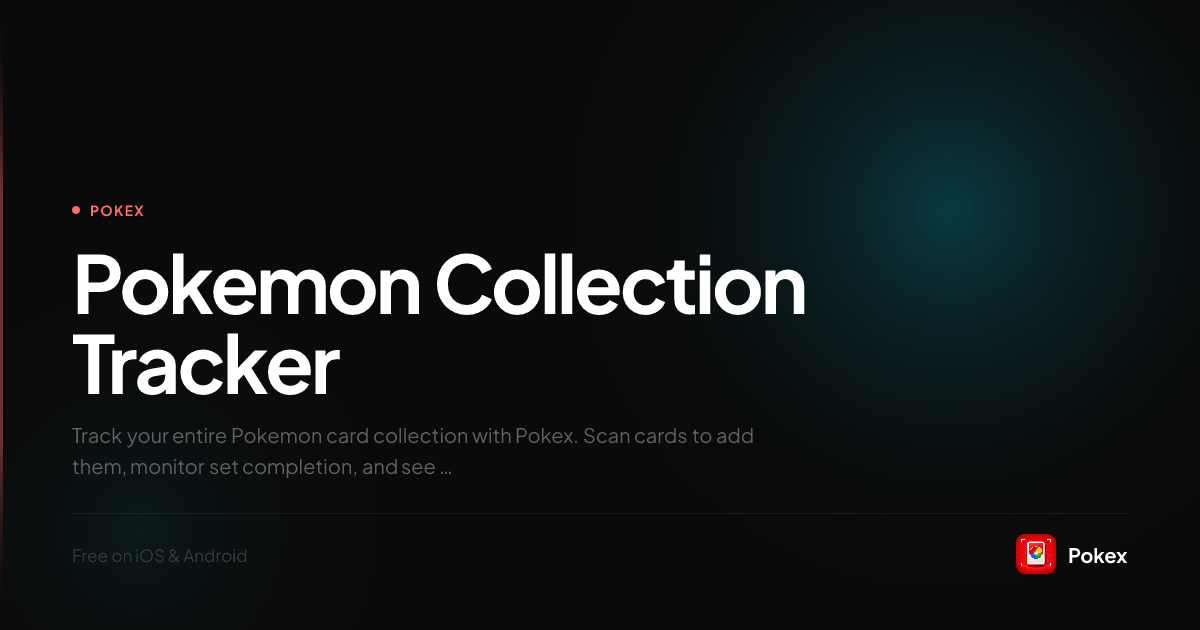Pokemon Collection Tracker - Track & Complete Sets | Pokex